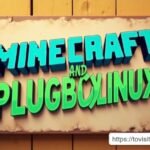 Unlocking the Power of PlugboxLinux Minecraft: A Gamer’s Paradise